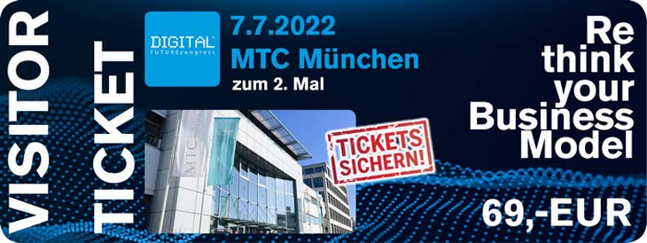 DIGITAL FUTUREcongress DFC am 07.07.2022 im MTC München
